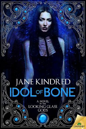 [Looking Glass Gods 01] • Idol of Bone